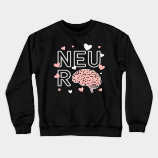 Neuro Nurses Brain Candy Heart Neuroscience Nurse Crewneck Sweatshirt